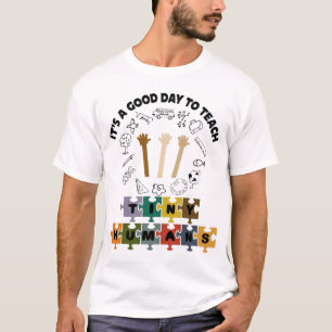 Camiseta 2/4, é um bom dia ensinar seres humanos, professor