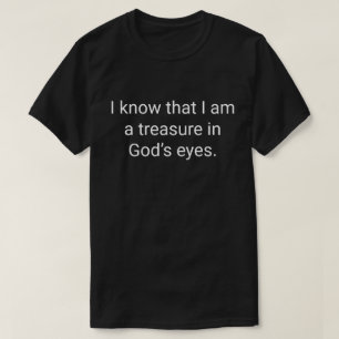 Camiseta 2. Eu sei que sou um tesouro aos olhos de Deus.