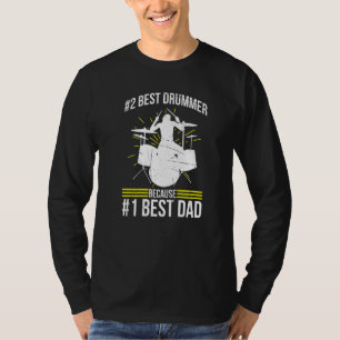 Camiseta 2 Melhor Drummer Porque 1 Melhor Drummer Do Pai