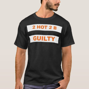 Camiseta 2 quente 2 b discurso culpado tina western
