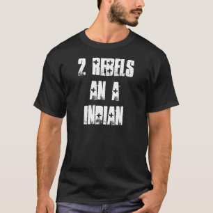 Camiseta 2 rebeldes um indiano