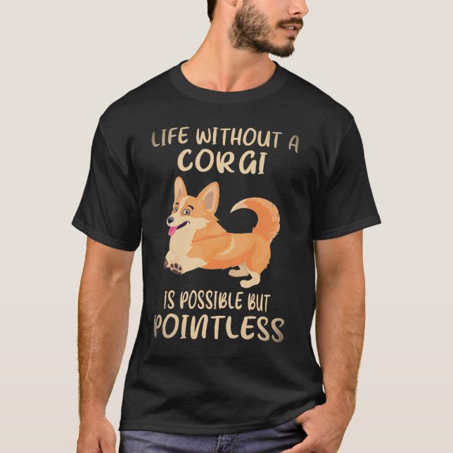 Camiseta 2 Vida Sem Um Corgi É Possível Mas Inútil C (Frente)