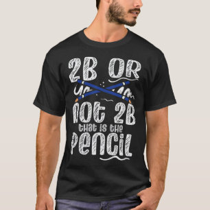 Camiseta 2b Ou Não 2b Essa É A Caneta Professora Art Painte