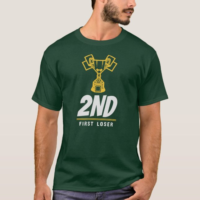 Camiseta 2nd - First Loser Funny Second Place Trophy (Frente)