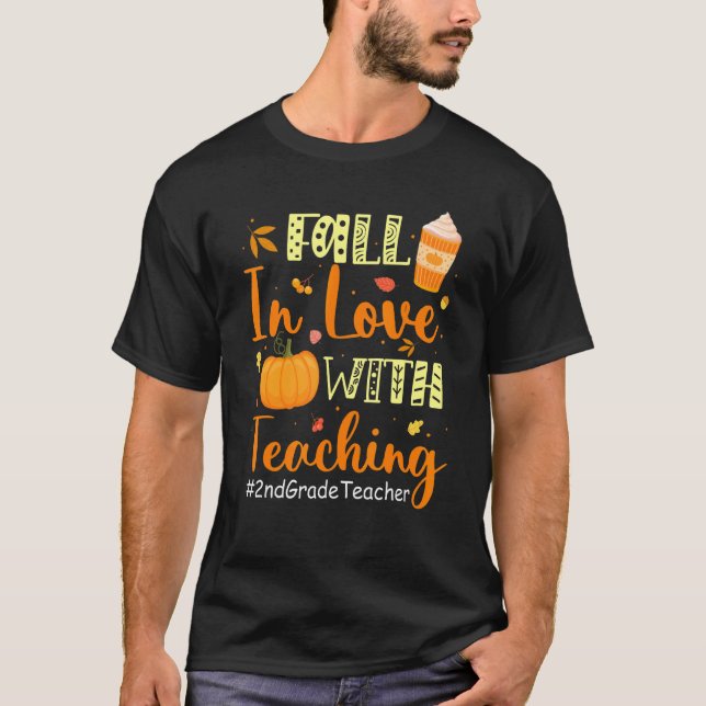 Camiseta 2nd Grade Teacher Fall In Love With Teaching Autum (Frente)