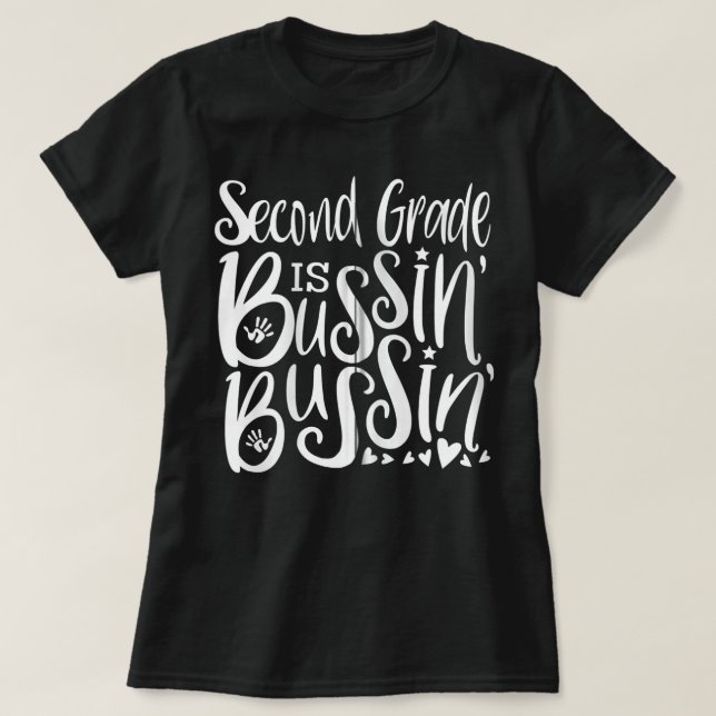 Camiseta 2nd Second Grade Bussin Bussin Teacher Team Zip Ho (Frente do Design)