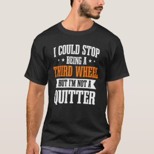 Camiseta 3ª Roda Não É Um Humor De Namorando De Alistamento