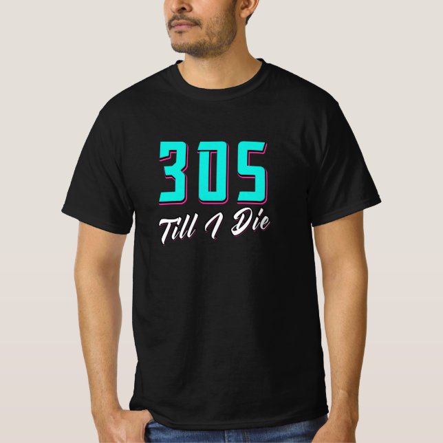 Camiseta 305 Até Eu Morrer Miami (Frente)