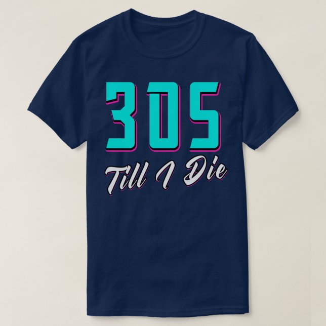 Camiseta 305 Até Eu Morrer Miami (Frente do Design)