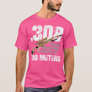 Camiseta 308 Porque As Rochas Não Funcionam A 700 Metros F