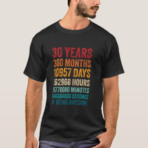 Camiseta 30 Anos 360 Meses De Ser aniversário de 30 anos In