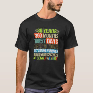 Camiseta 30 Anos 360 Meses De Ser aniversário de 30 anos In