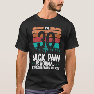 Camiseta 30 Anos De Idade Humor Dor Nas Costas 30 Nasciment