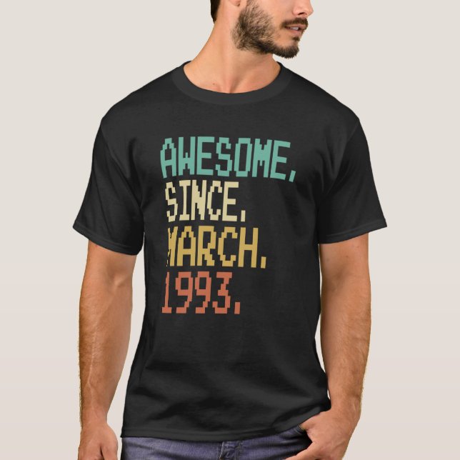 Camiseta 30 Anos De Idade Incrível Desde Março De 1993 30 B (Frente)