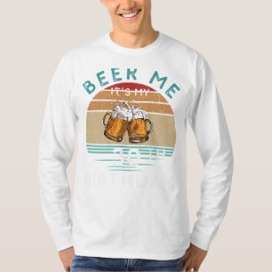 Camiseta 30! Beba-me É Minha aniversário de 30 anos Engraça