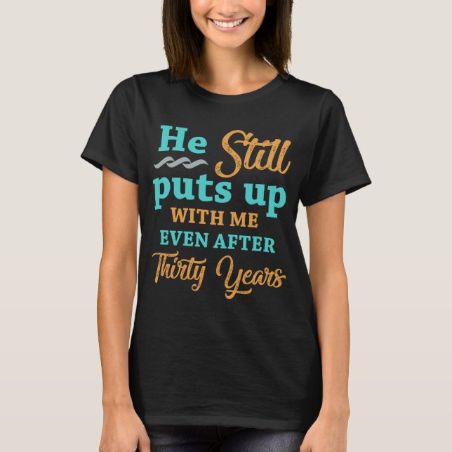 Camiseta 30 Casamento Humor das Mulheres (Frente)