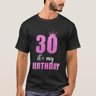 Camiseta 30 É o meu aniversário de 30 anos de aniversário d