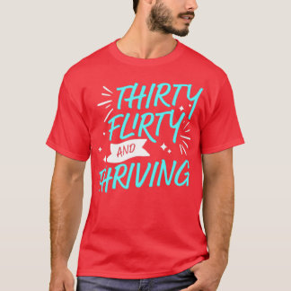 Camiseta 30 Flirty e 13 emocionantes acontecendo