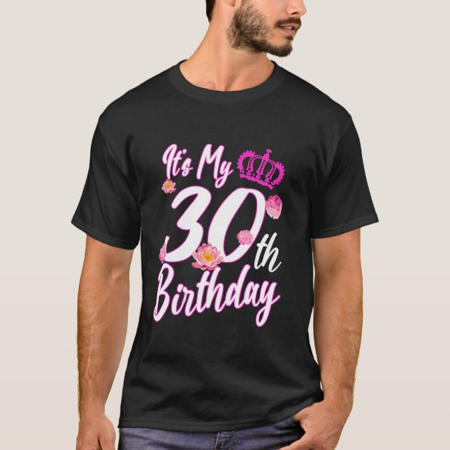 Camiseta 30 Flor de Aniversário É a minha aniversário de 30 (Frente)