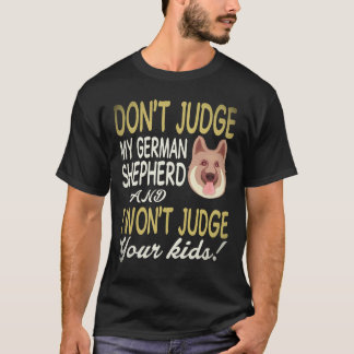 Camiseta 30 Não Julgue Meu Pastor Alemão E Eu Não Julgarei
