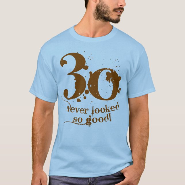 Camiseta 30 nunca olhado tão bom! (Frente)