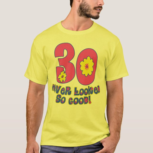 Camiseta 30 nunca olhado tão bom! (Frente)
