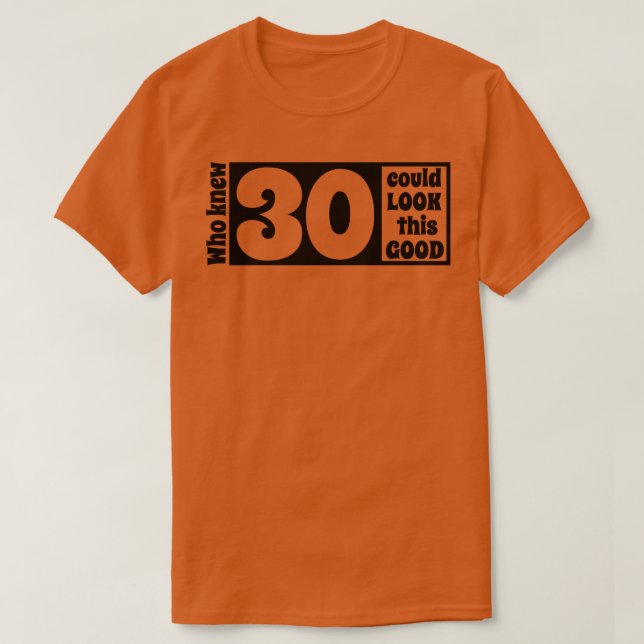Camiseta 30 parece tão bom (Frente do Design)