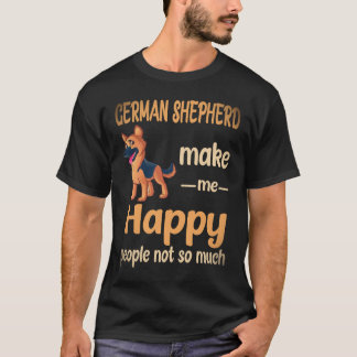 Camiseta 30 Pastor Alemão Fazem Me Feliz Pessoas Não Tanto