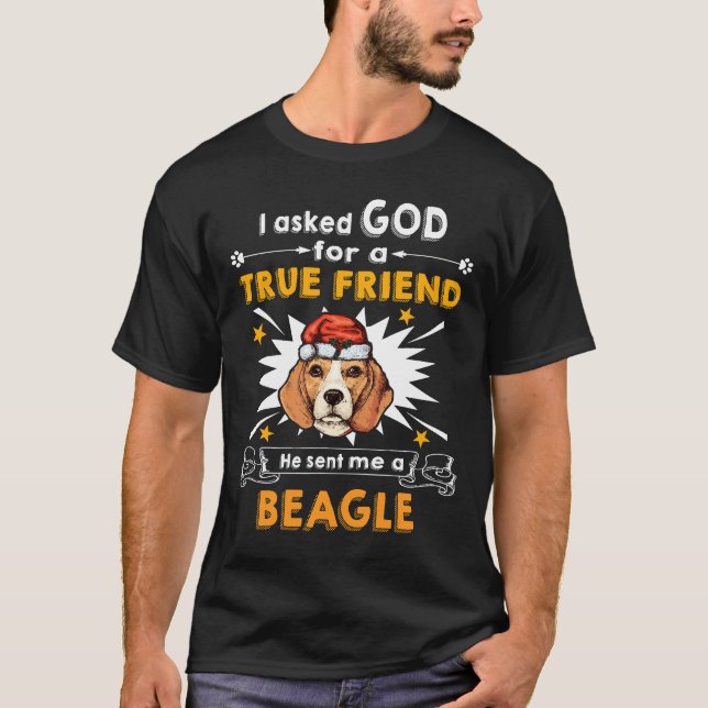 Camiseta 30 Perguntou a Deus Amigo Verdadeiro Um Beagle (Frente)