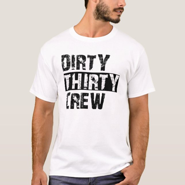 Camiseta 30Th Birthday - Dirty Thirty Crew (Frente)