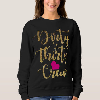 Camiseta 30th Birthday Gold Dirty Thirty Crew 30 Pink Heart