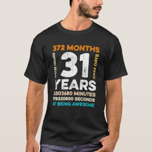 Camiseta 31 Anos De Idade 372 Meses De Incrível 31º