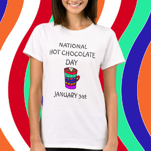 Camiseta 31 de janeiro é o Dia Nacional do Chocolate Quente