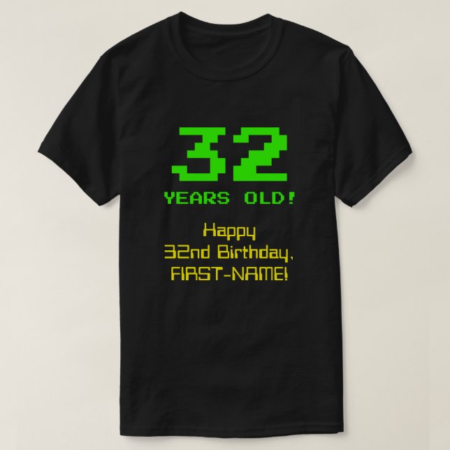 Camiseta 32º Aniversário: Divertido, Olho De 8 Bits, Nerdy  (Frente do Design)