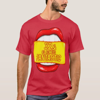 Camiseta 32º Aniversário Mulheres 32 Como Sempre Fantástico