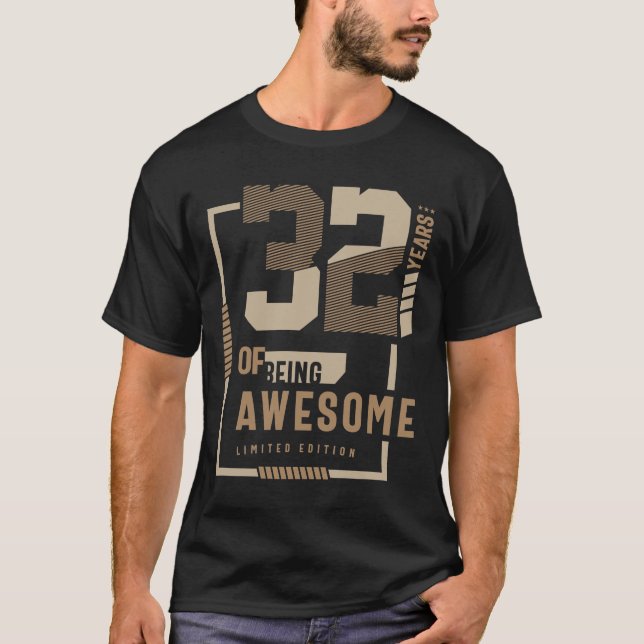 Camiseta 32 Anos De Incrível 32º Presente De Aniversário (Frente)