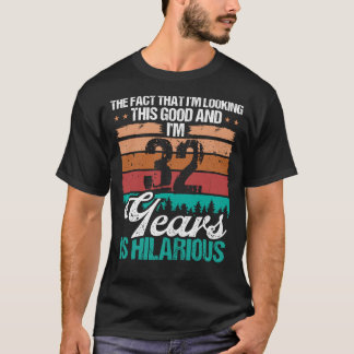 Camiseta 32 anos parecendo um bom humor 32 de aniversário