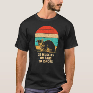 Camiseta 32 Músculos em Orelhas para Ignorar Gato Humor de 