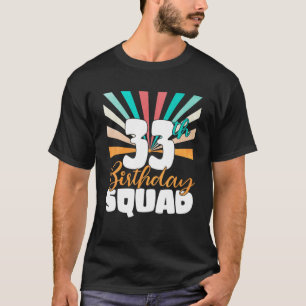 Camiseta 33º Aniversário Esquadrão Vintage Retro Funny 3