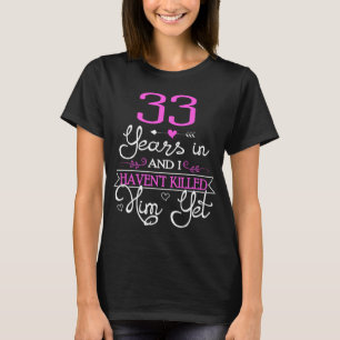 Camiseta 33º Presente De Aniversário De Casamento Para Id
