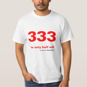 Camiseta 333 - Eu sou mau somente meio