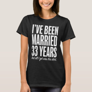Camiseta 33 Anos Casados 30 Aniversário De Casamento