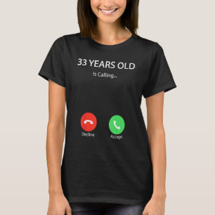 Camiseta 33 Anos Chama Engraçado Feliz 33º Nascimento