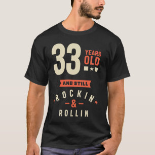 Camiseta 33 anos de idade - Presente de 33 anos