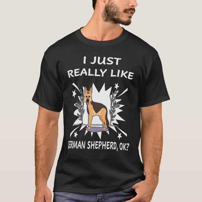 Camiseta 33 Eu Só Realmente Gosto de Pastor Alemão OK Pasto (Frente)