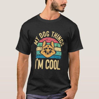 Camiseta 33 Meu Cachorro Acha que Sou Legal Pastor Alemão