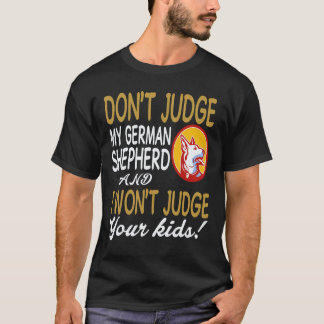 Camiseta 33 Não Julgue Meu Pastor Alemão E Eu Não Julgarei