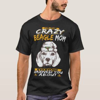 Camiseta 34 Eu Sou a Mãe Louca do Beagle Beagle