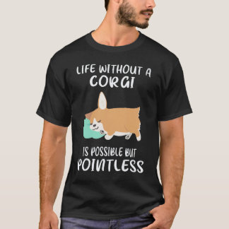 Camiseta 35 A Vida Sem Um Corgi É Possível Mas Inútil