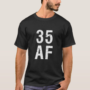 Camiseta 35 AF Engraçado 35.º Aniversário presente 35 anos
